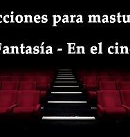 Joimasturbándote En El Cine, Fantasía En Español. - PelisXXX.me