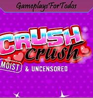 Crush Crush Húmedo Y Sin Censura Parte 10 - PelisXXX.me